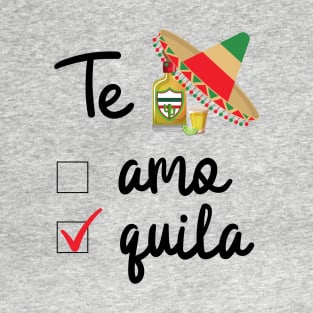 Te Amo Tequila T-Shirt